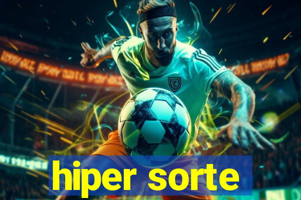 hiper sorte